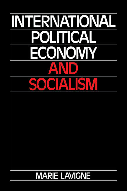 International Political Economy and Socialism (Paperback) 9780521336635