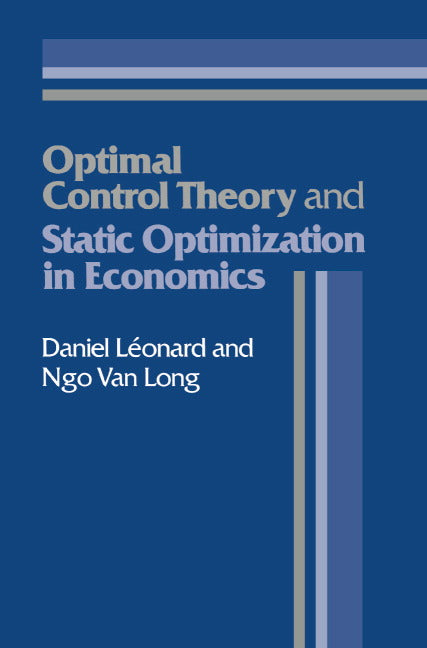 Optimal Control Theory and Static Optimization in Economics (Paperback) 9780521337465