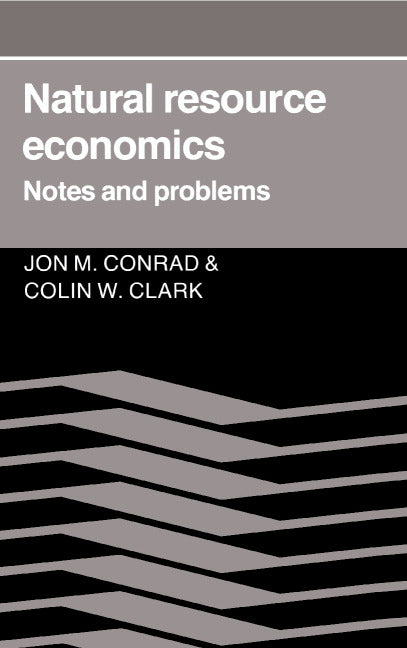 Natural Resource Economics; Notes and Problems (Paperback) 9780521337694