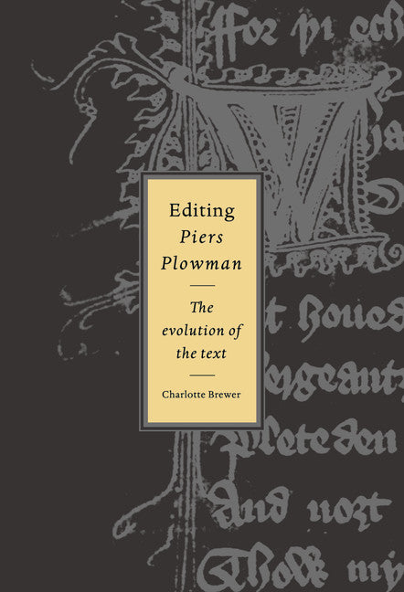 Editing Piers Plowman; The Evolution of the Text (Hardback) 9780521342506