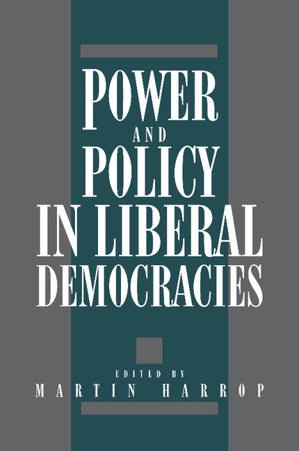 Power and Policy in Liberal Democracies (Paperback) 9780521347983