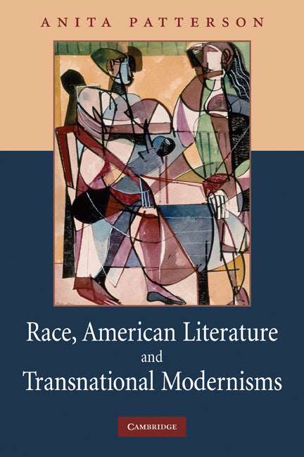 Race, American Literature and Transnational Modernisms (Paperback) 9780521349567