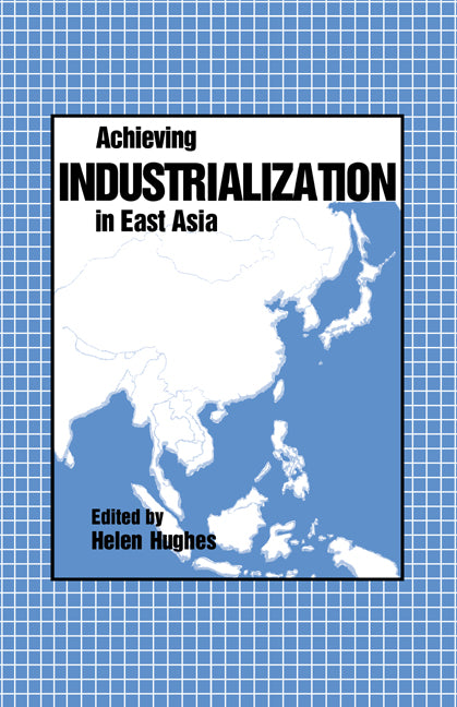 Achieving Industrialization in East Asia (Hardback) 9780521351294