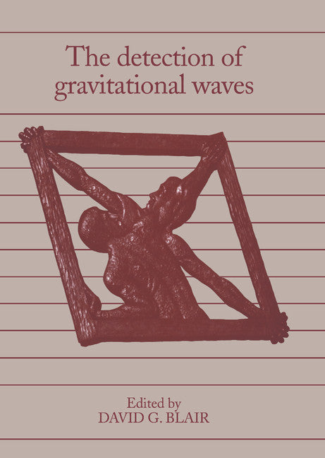 The Detection of Gravitational Waves (Hardback) 9780521352789