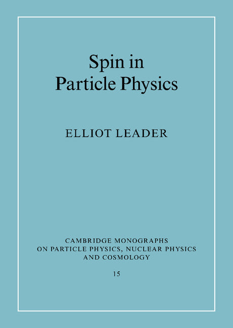 Spin in Particle Physics (Hardback) 9780521352819
