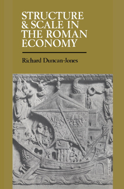 Structure and Scale in the Roman Economy (Hardback) 9780521354776