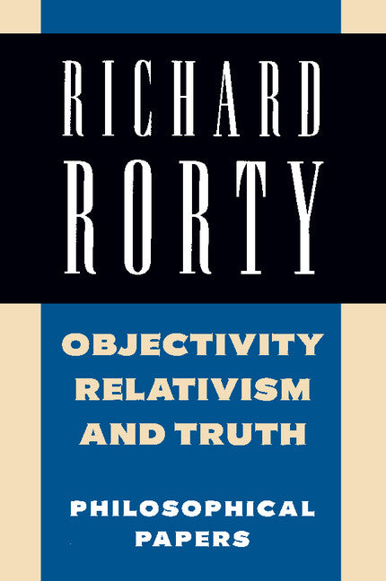 Objectivity, Relativism, and Truth; Philosophical Papers (Paperback) 9780521358774
