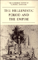 The Cambridge History of Classical Literature: Volume 1, Greek Literature, Part 4, The Hellenistic Period and the Empire (Paperback) 9780521359849