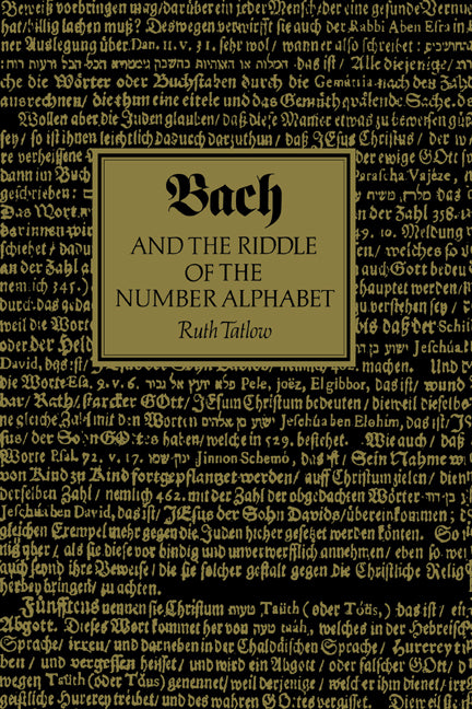 Bach and the Riddle of the Number Alphabet (Hardback) 9780521361910