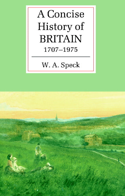 A Concise History of Britain, 1707–1975 (Paperback) 9780521367028