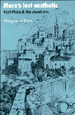 Marx's Lost Aesthetic; Karl Marx and the Visual Arts (Paperback) 9780521369794