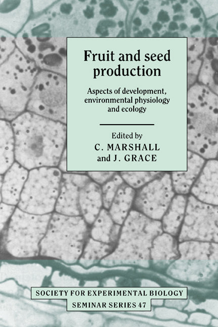 Fruit and Seed Production; Aspects of Development, Environmental Physiology and Ecology (Hardback) 9780521373500
