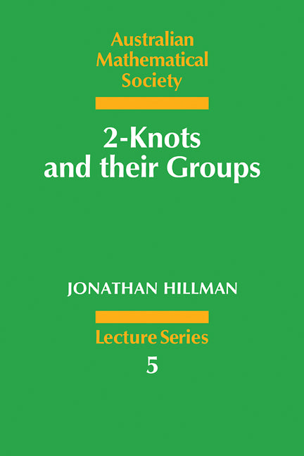 2-Knots and their Groups (Paperback) 9780521378123
