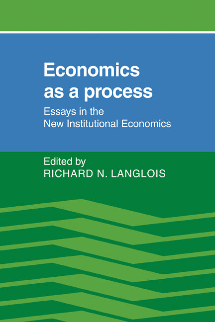 Economics as a Process; Essays in the New Institutional Economics (Paperback) 9780521378598
