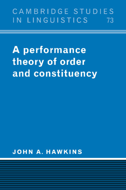 A Performance Theory of Order and Constituency (Paperback) 9780521378673