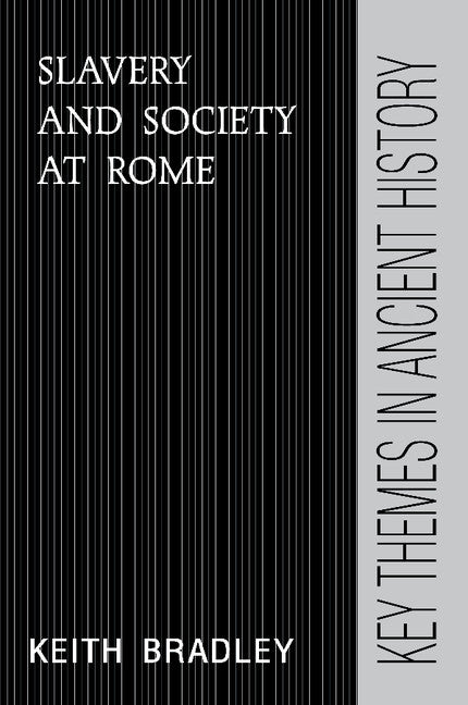 Slavery and Society at Rome (Paperback) 9780521378871