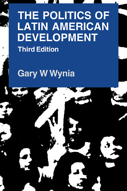 The Politics of Latin American Development (Hardback) 9780521380270