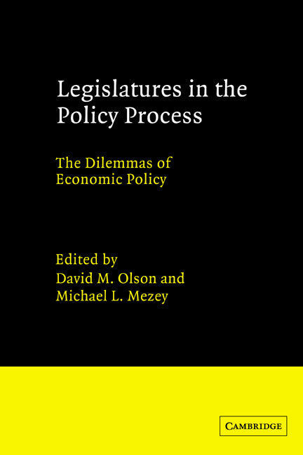 Legislatures in the Policy Process; The Dilemmas of Economic Policy (Hardback) 9780521381031