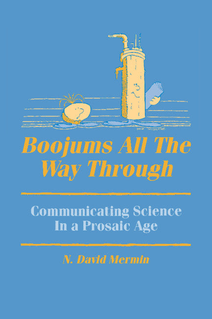 Boojums All the Way through; Communicating Science in a Prosaic Age (Hardback) 9780521382311