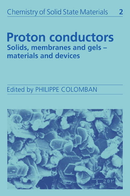 Proton Conductors; Solids, Membranes and Gels - Materials and Devices (Hardback) 9780521383172
