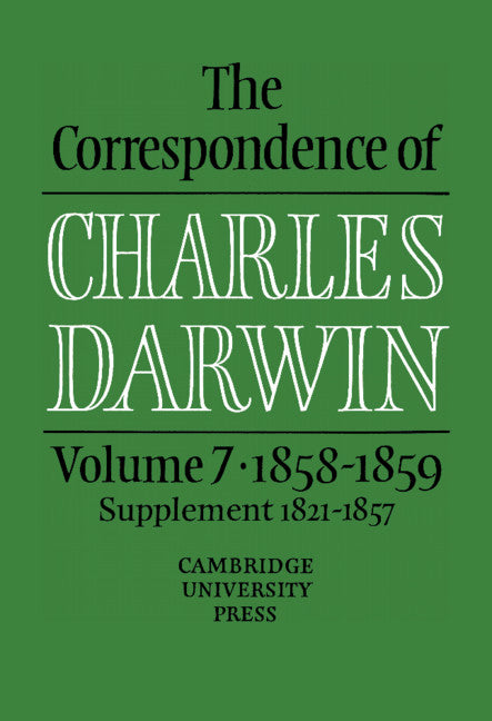 The Correspondence of Charles Darwin: Volume 7, 1858–1859 (Hardback) 9780521385640