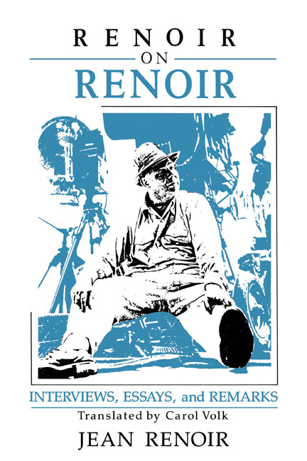 Renoir on Renoir; Interviews, Essays, and Remarks (Paperback) 9780521385930