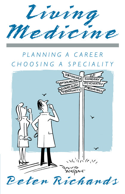 Living Medicine; Planning a Career: Choosing a Speciality (Paperback) 9780521386289