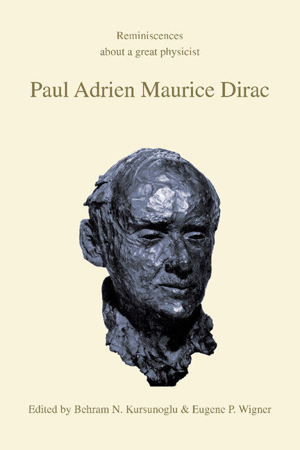 Paul Adrien Maurice Dirac; Reminiscences about a Great Physicist (Paperback) 9780521386883