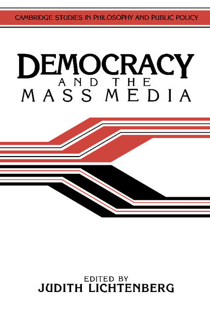 Democracy and the Mass Media; A Collection of Essays (Paperback) 9780521388177