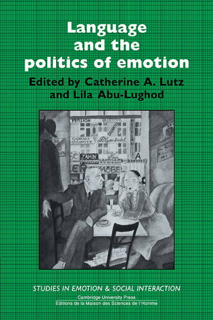 Language and the Politics of Emotion (Paperback) 9780521388689