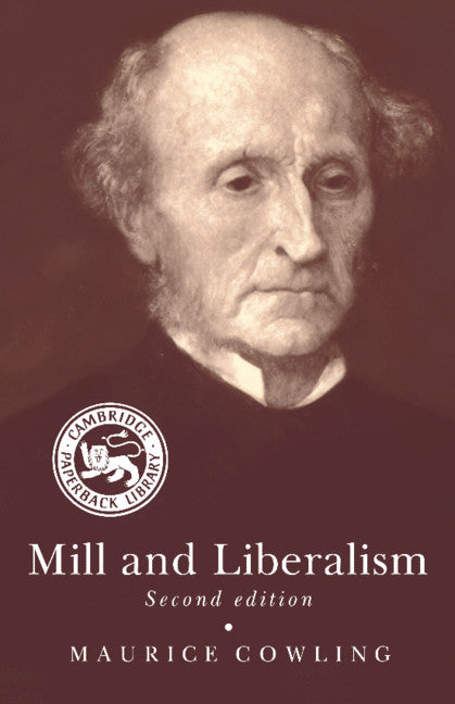 Mill and Liberalism (Paperback) 9780521388726
