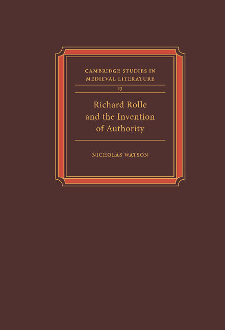 Richard Rolle and the Invention of Authority (Hardback) 9780521390170