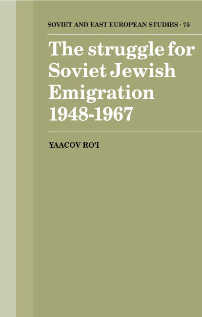 The Struggle for Soviet Jewish Emigration, 1948–1967 (Hardback) 9780521390842