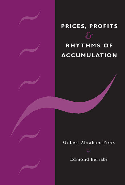 Prices, Profits and Rhythms of Accumulation (Hardback) 9780521395328