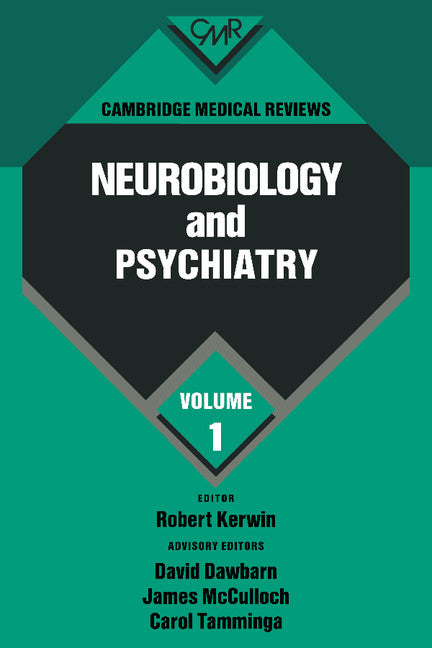 Cambridge Medical Reviews: Neurobiology and Psychiatry: Volume 1 (Hardback) 9780521395427
