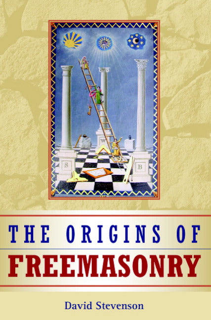 The Origins of Freemasonry; Scotland's Century, 1590–1710 (Paperback) 9780521396547