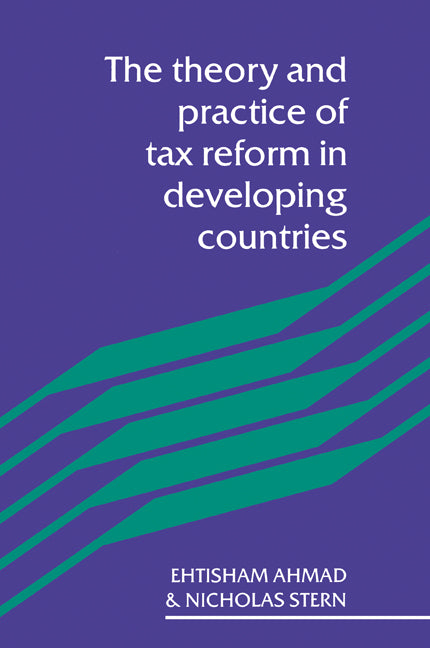 The Theory and Practice of Tax Reform in Developing Countries (Paperback) 9780521397421