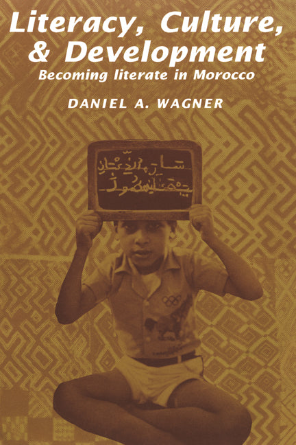 Literacy, Culture and Development; Becoming Literate in Morocco (Paperback) 9780521398138