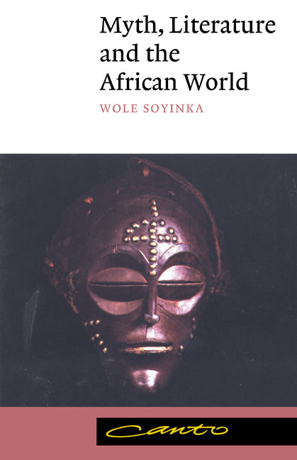 Myth, Literature and the African World (Paperback) 9780521398343
