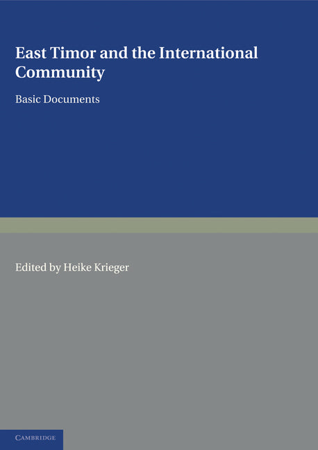 East Timor and the International Community; Basic Documents (Paperback) 9780521399791
