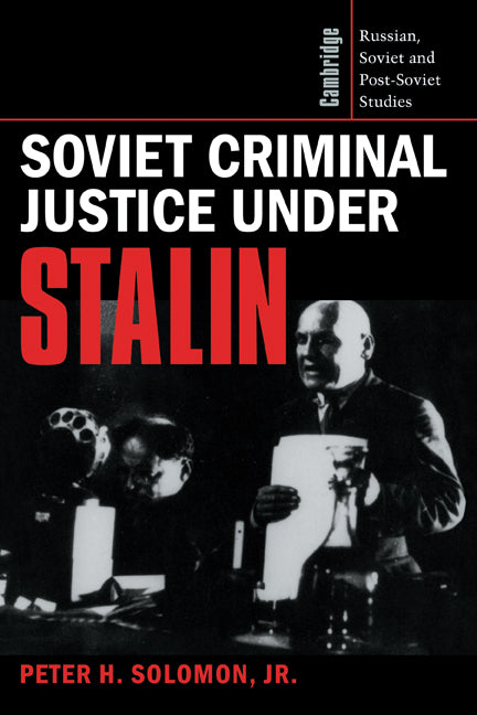 Soviet Criminal Justice under Stalin (Hardback) 9780521400893