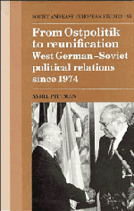 From Ostpolitik to Reunification; West German-Soviet Political Relations since 1974 (Hardback) 9780521401661