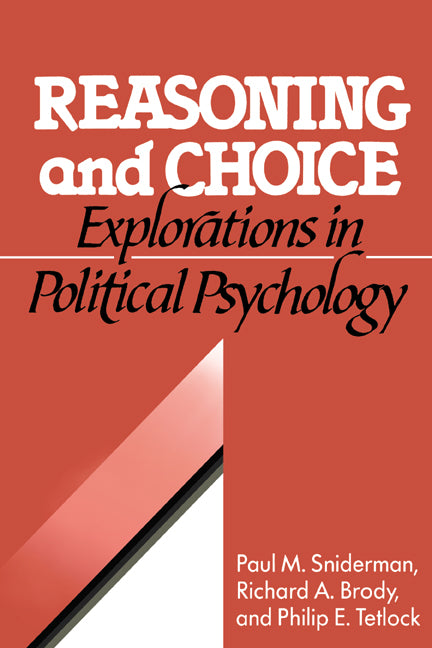 Reasoning and Choice; Explorations in Political Psychology (Hardback) 9780521402552