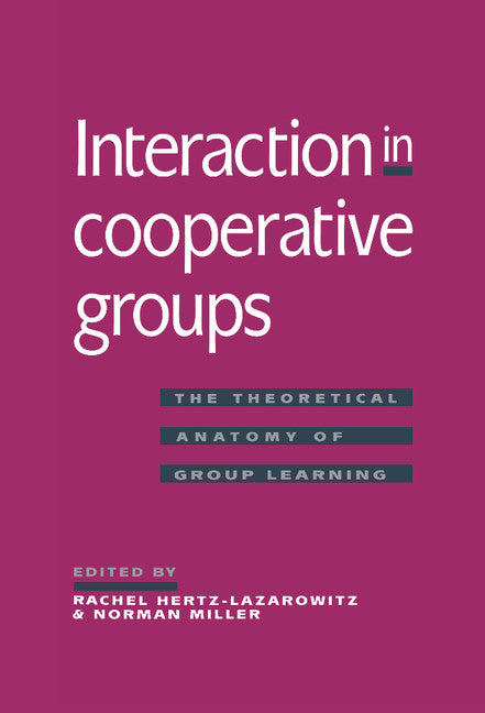 Interaction in Cooperative Groups; The Theoretical Anatomy of Group Learning (Hardback) 9780521403030