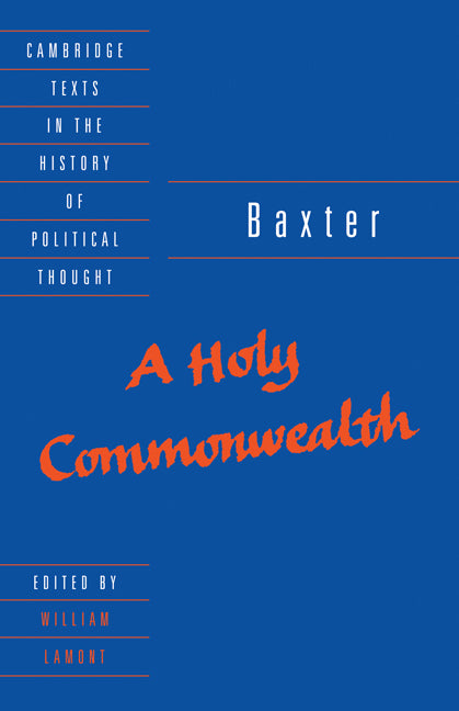 Baxter: A Holy Commonwealth (Paperback) 9780521405805