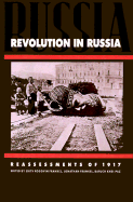 Revolution in Russia; Reassessments of 1917 (Paperback) 9780521405850