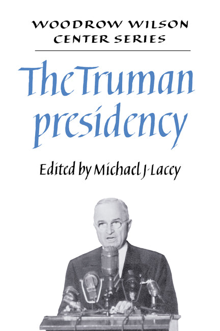 The Truman Presidency (Paperback) 9780521407731