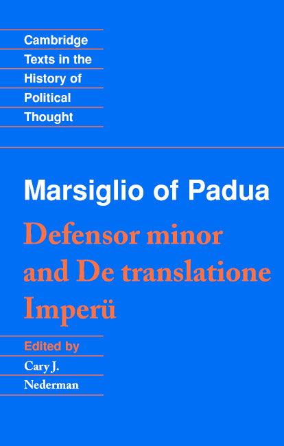 Marsiglio of Padua: 'Defensor minor' and 'De translatione imperii' (Paperback) 9780521408462