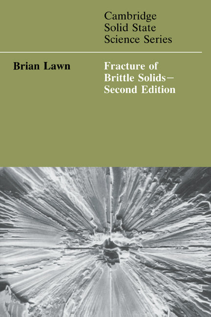 Fracture of Brittle Solids (Paperback) 9780521409728