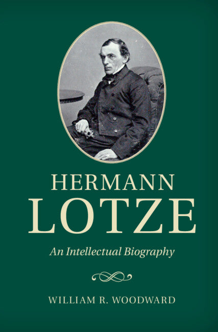 Hermann Lotze; An Intellectual Biography (Hardback) 9780521418485